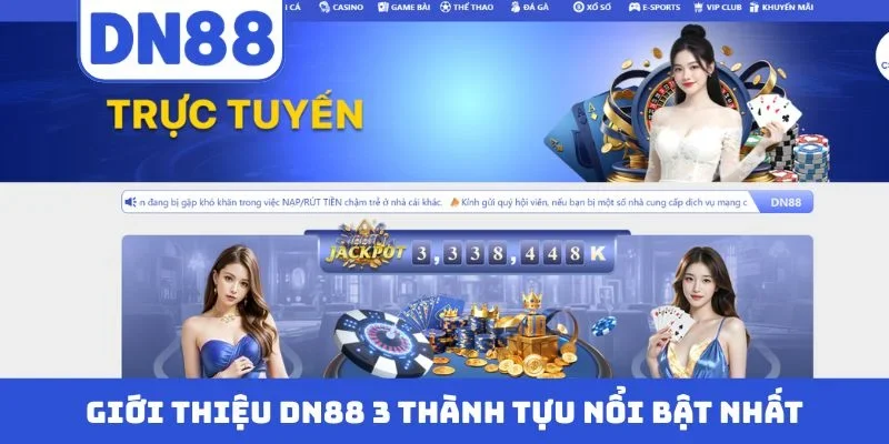 Giới thiệu DN88 3 thành tựu nổi bật nhất